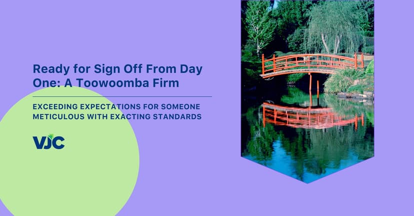 Featured image for Ready for Sign-Off from Day One: A Toowoomba Firm
